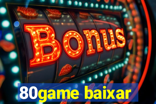 80game baixar